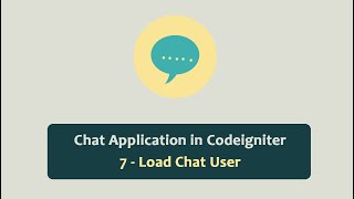 Chat Application in Codeigniter - Load Chat User