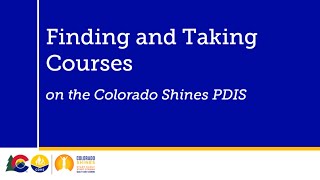 Finding and Taking Course in the New Colorado Shines PDIS