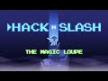 hack n slash equipment intro the magic loupe