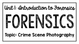 Forensics Lesson Crime Scene Photography Updated