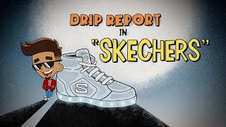 DripReport - Skechers (Official Video)