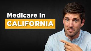 How Living in California Affects Your Medicare Choices | Some INSANE Medicare Plans Here