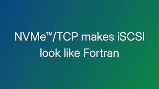 SREcon24 Europe/Middle East/Africa - NVMe/TCP Makes iSCSI Look like Fortran