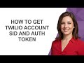 How to Get Twilio Account Sid and Auth Token - AshleyHowTo