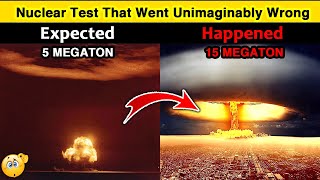 Nuclear Test That Went Wrong