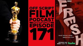 94th Annual Academy Awards & Fresh | Off Script Film Review - Episode 171