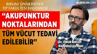 Akupunktur Noktalarından Tüm Vücut Tedavi Edilebilir | Uzm. Dr. Onur Aksoy