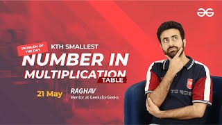 Problem of the Day: Kth Smallest Number in Multiplication Table | Must-Solve for Coders