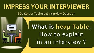 sql performance Interview questions and answers what is heap table in sql server #sqlserver