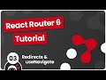 React Router 6 Tutorial #3 - Redirects & useNavigate