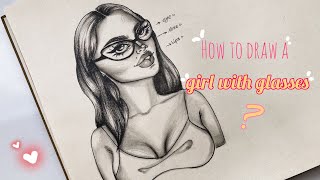 A beautiful girl wearing glasses : Pencil drawing Easy way Tutorial
