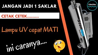 LAMPU UV CEPAT MATI #lampucepat mati