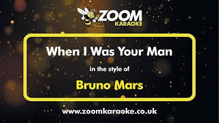 Bruno Mars - When I Was Your Man - Karaoke Version from Zoom Karaoke
