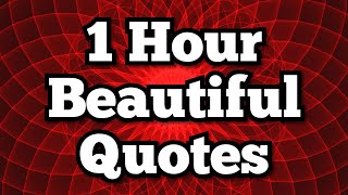 TOP 100 HEART TOUCHING QUOTES-1 HOUR POWERFUL MOTIVATIONAL QUOTES-INSPIRATIONAL WORDS-AkshataFatnani