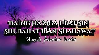 Daing Ha Mga Ubat Sin Shubahat Iban Sin Shahawat - Shaykh Adzmier karim