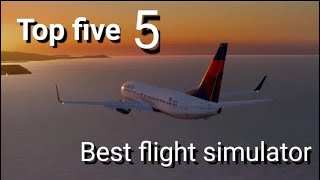 五個最好的手機飛行模擬器 Top five best flight simulator for android{Yoga Ku}