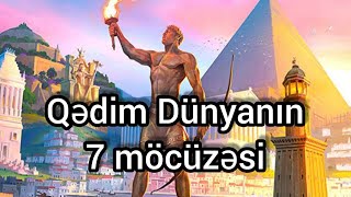 Qədim dünyanın 7 möcüzəsi