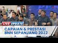 BNN RI Beberkan Capaian Sepanjang 2022, Sita 262.789 Butir Ekstasi hingga Tetapkan 1.209 Tersangka