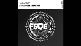 Jak Aggas - Strangers Like Me (Extended Mix)