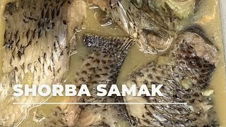 SHORBA SAMAK || TILAPIA FISH SOUP