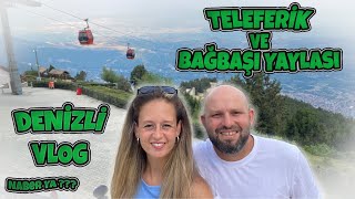 DENIZLI VLOG II TELEFERIK VE BAGBASI YAYLASI