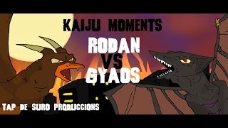 RODAN VS GYAOS KAIJU MOMENTS