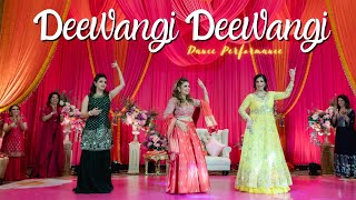 Deewangi Deewangi | Ladies Sangeet || Indian Wedding Dance Performance