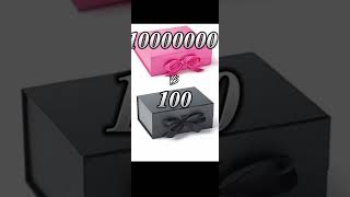 CHOOSE YOUR GIFT BOX 10000000 VS 100 #shorts