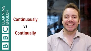 Continuously vs continually - English In A Minute