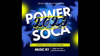 Selectah Sean 2023 Power Soca | Latest Soca 2022 - 2023 | 2023 Soca Mix | Gym Mix