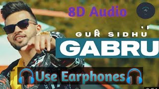 Gabru (8D Audio) | Gur Sidhu | Latest Punjabi Songs 2021| 8D Music Studio