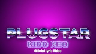 Kidd Keo - Plugstar ( Lyric )