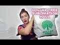 Dollar Tree haul 2021 sublimation edition