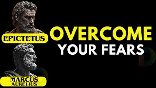 6 Ways To Overcome Your Fears - (STOISCISM)