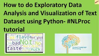 How to do Exploratory Data Analysis and Visualization of Text Dataset using Python #nlp