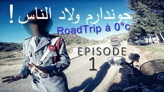 RoadTrip à 0°c - [CASA vers AGUELMAM] Episode 1-Biker8