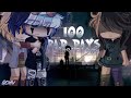 ~|| 100 bad days || GCMV || Gay/BL || Almost one year special ^^✨ || read desc pls :') ||~