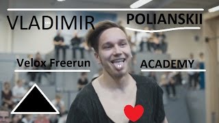 VLADIMIR POLIANSKII - Velox Freerun Academy