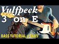 Vulfpeck - 3 on E /// BASS TUTORIAL [Play Along Tabs]