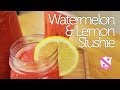 Watermelon & Lemon Slushie Watermelon & Lemon Slushie