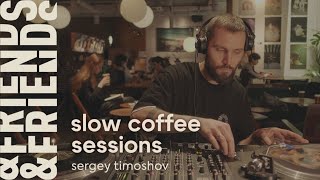 slow coffee sessions  vol.13  |  SERGEY TIMOSHOV  |  electro music vinyl mix 4K