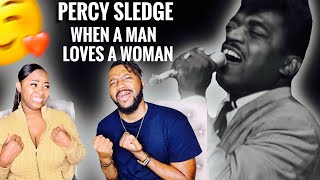 Our First Time Hearing | Percy Sledge “When A Man Loves A Women” SOULFUL Reaction‼️