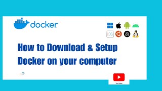 Download and Set-up Docker on your Computer [Windows, Mac, Linux]