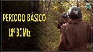 PERIODO BÁSICO 18º BATALHÃO DE INFANTARIA MOTORIZADO