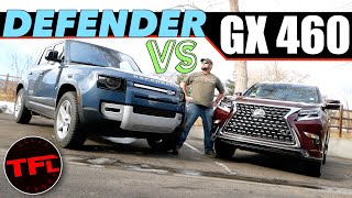Here's Where The New Lexus GX 460 And Land Rover Defender Are Different, AND Where They're The Same!