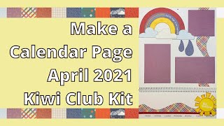 Create a Calendar Page With Me ~ April 2021 Kiwi Club Kit
