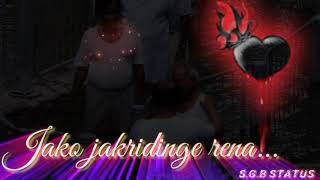 jako jakridinge songs garo| S.G.M status