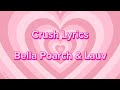 Crush Lyrics - Bella Poarch & Lauv