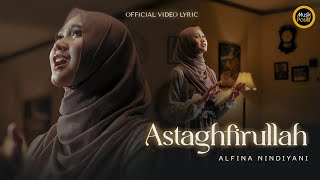 Alfina Nindiyani - Astaghfirullah (Official Video Lyric)