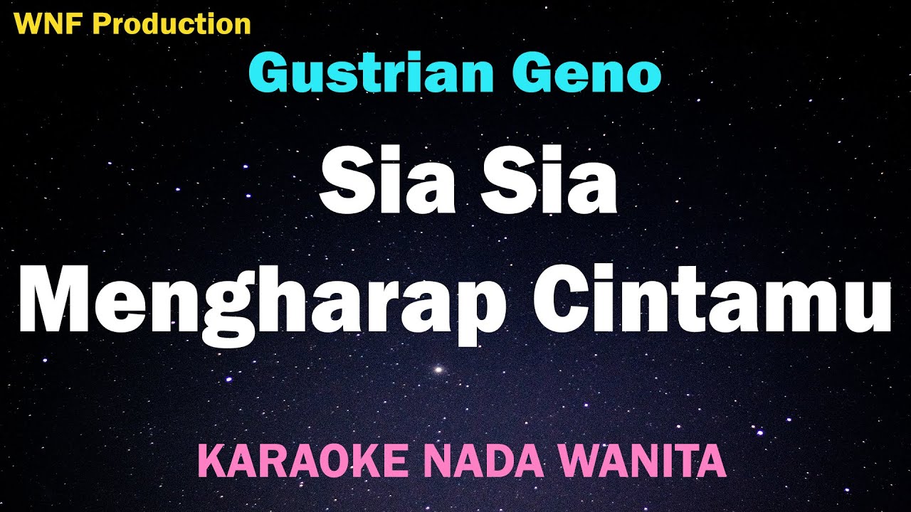 Sia Sia Mengharap Cintamu (Karaoke Wanita) - Gustrian Geno - YouTube Music